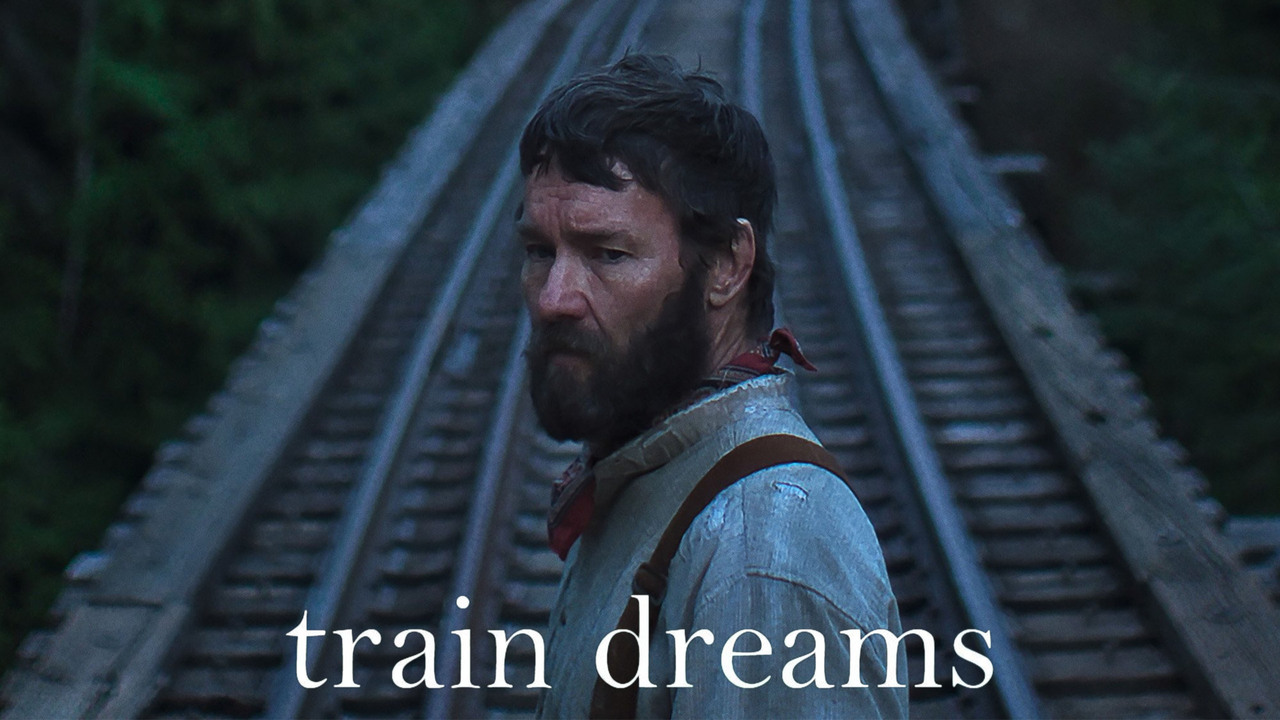 Train Dreams Netflix Movie Train Dreams Netflix Movie