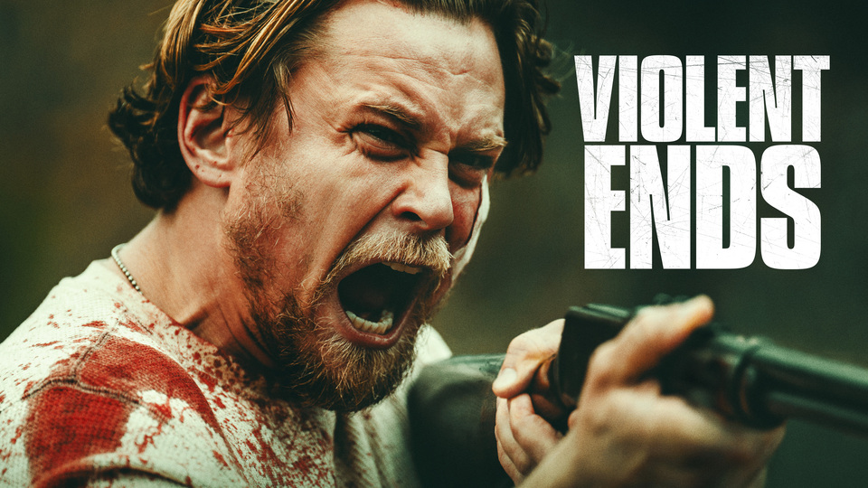 Violent Ends -