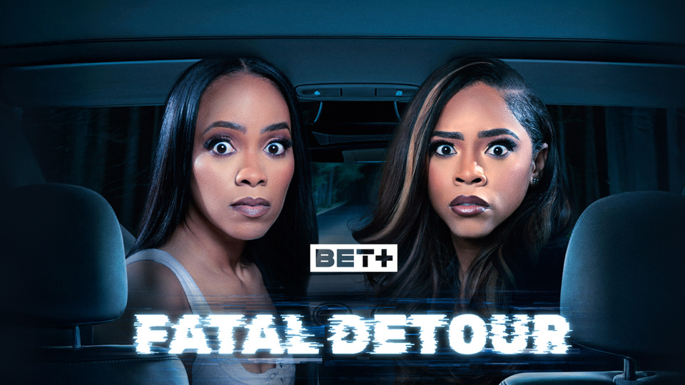Fatal Detour - BET+