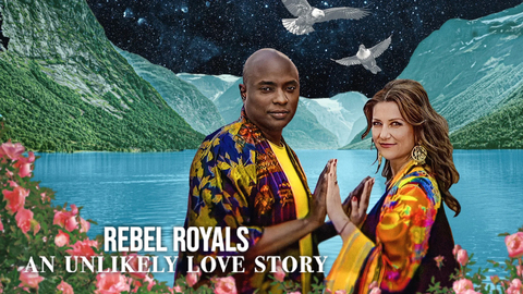 Rebel Royals: An Unlikely Love Story