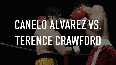 Canelo Alvarez vs. Terence Crawford