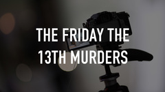 The Friday the 13th Murders