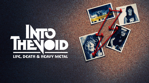 Into the Void: Life, Death & Heavy Metal