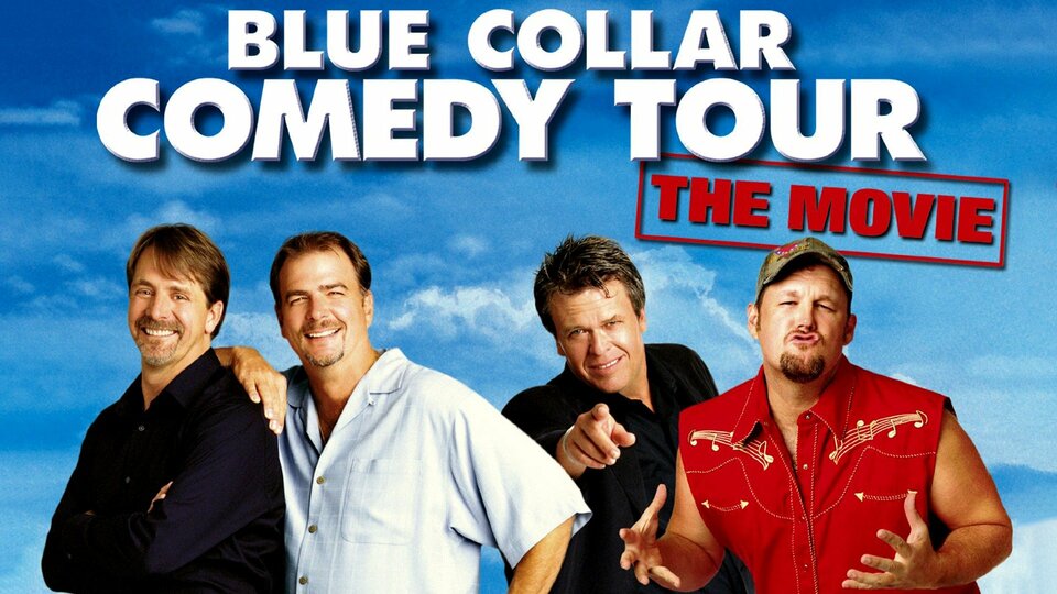 Blue Collar Comedy Tour: The Movie - 
