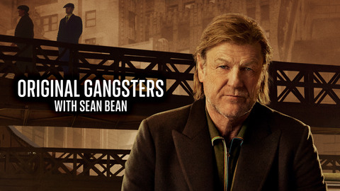 Original Gangsters with Sean Bean