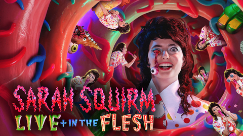 Sarah Squirm: Live + In The Flesh