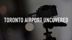 Toronto Airport Uncovered