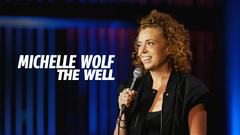 Michelle Wolf: The Well