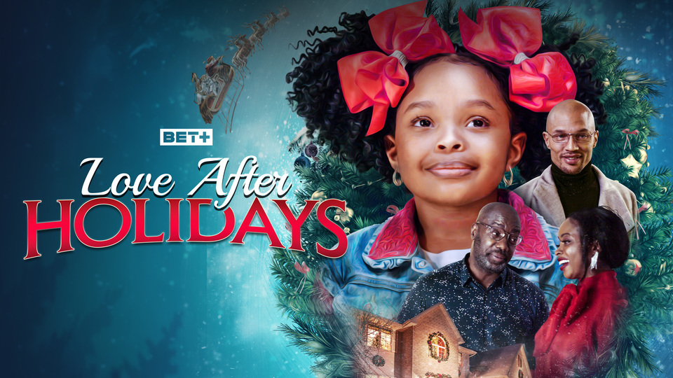 Love After Holidays - BET+