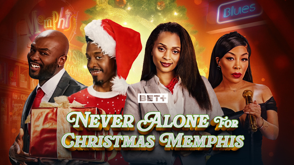 Never Alone for Christmas: Memphis - BET+
