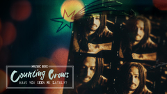 Counting Crows: Have You Seen Me Lately?
