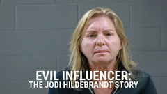 Evil Influencer: The Jodi Hildebrandt Story