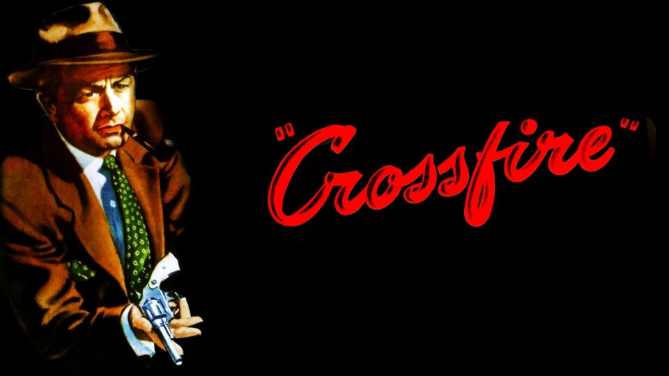 Crossfire (1947) - 
