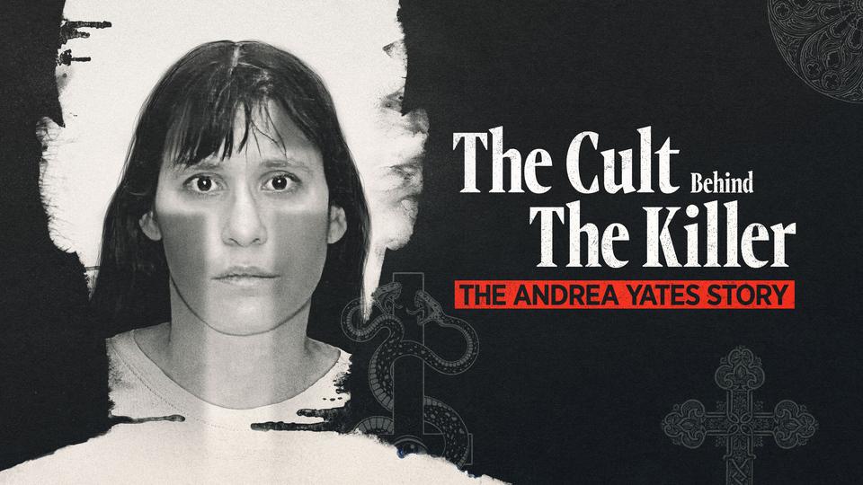 The Cult Behind The Killer: The Andrea Yates Story key art