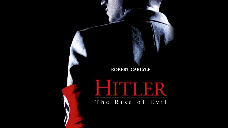 Hitler: The Rise of Evil - 