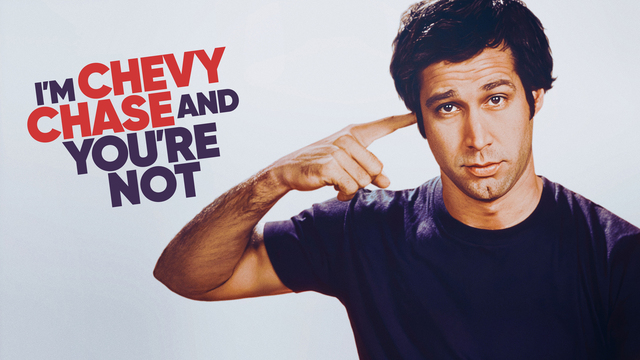 I'm Chevy Chase and You're Not key art