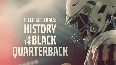 Field Generals: History of the Black Quarterback