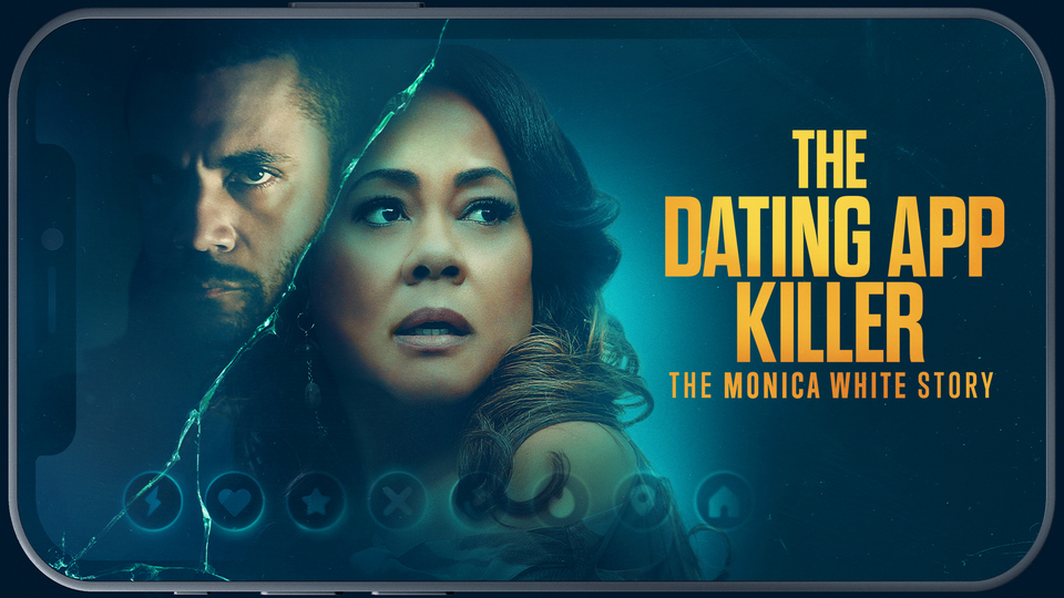 The Dating App Killer: The Monica White Story
