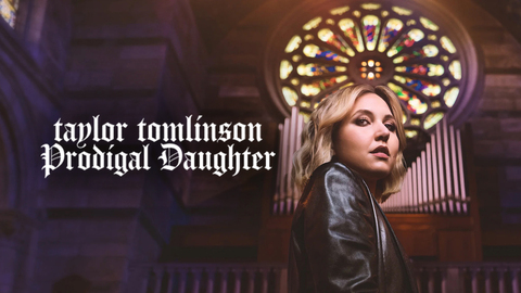 Taylor Tomlinson: Prodigal Daughter