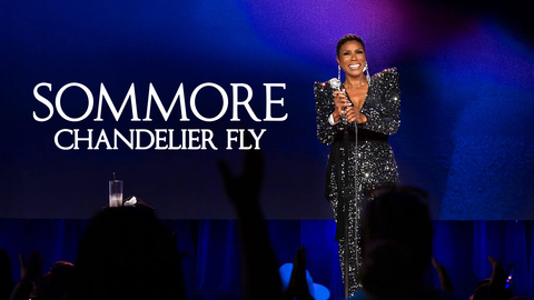 Sommore: Chandelier Fly