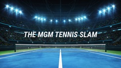 The MGM Tennis Slam