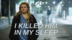 I Killed Him In My Sleep