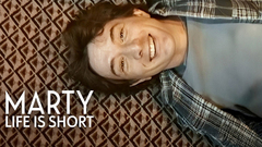 Marty, Life Is Short