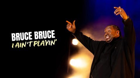 Bruce Bruce: I Ain't Playin'