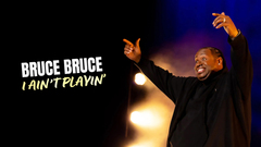 Bruce Bruce: I Ain't Playin'