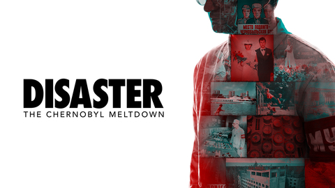 Disaster: The Chernobyl Meltdown