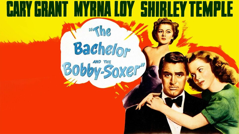 The Bachelor and the Bobby-Soxer - 