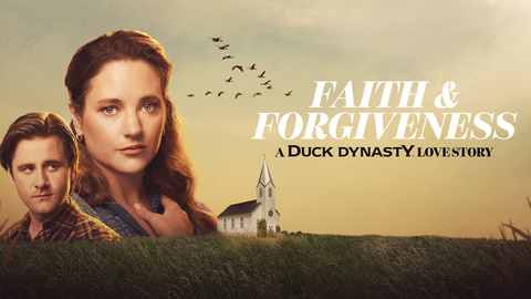 Faith & Forgiveness: A Duck Dynasty Love Story