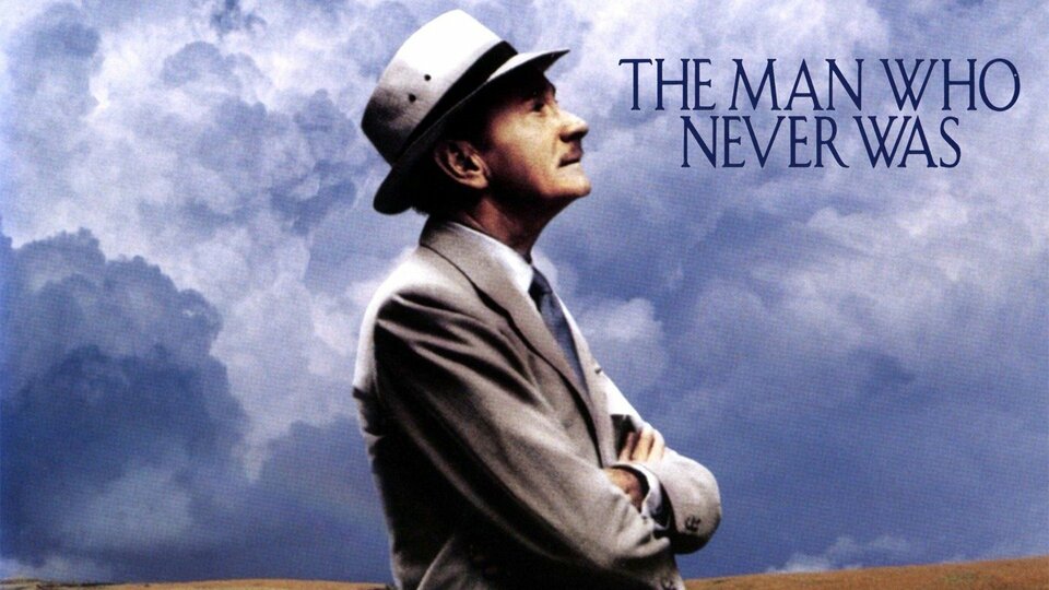 The Man Who Never Was - 