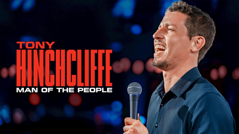 Tony Hinchcliffe: Man of the People