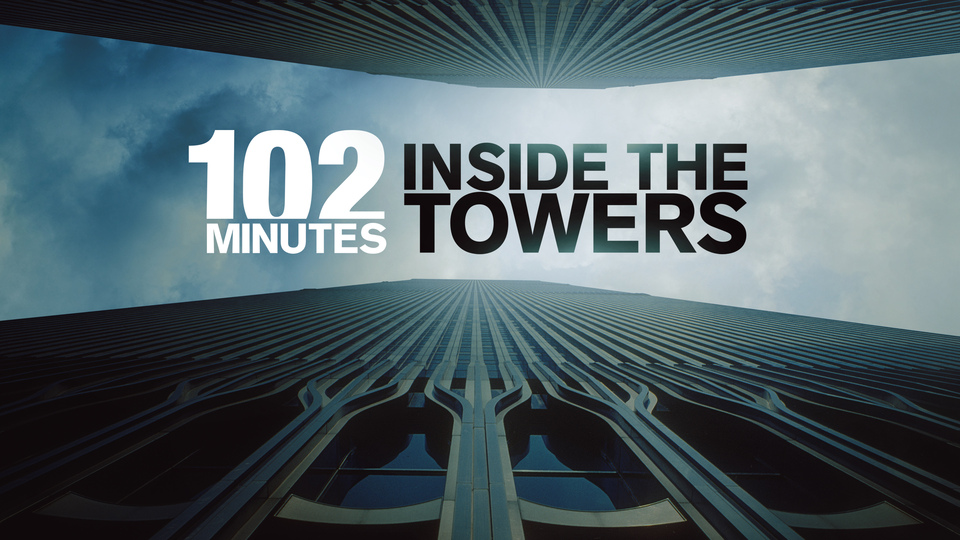 102 Minutes Inside the Towers