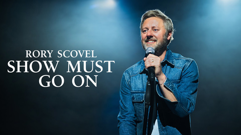Rory Scovel: Show Must Go On