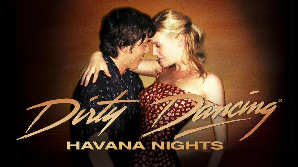 Dirty Dancing: Havana Nights - 