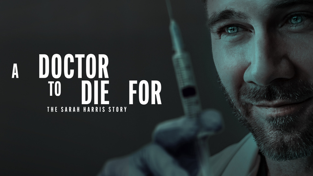 A Doctor to Die For: The Sarah Harris Story key art