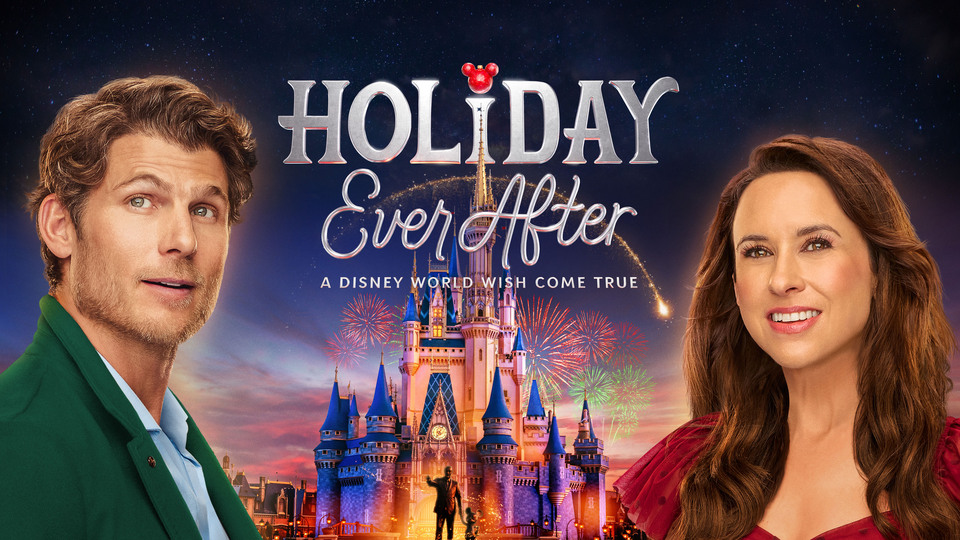 Holiday Ever After: A Disney World Wish Come True - Hallmark Channel