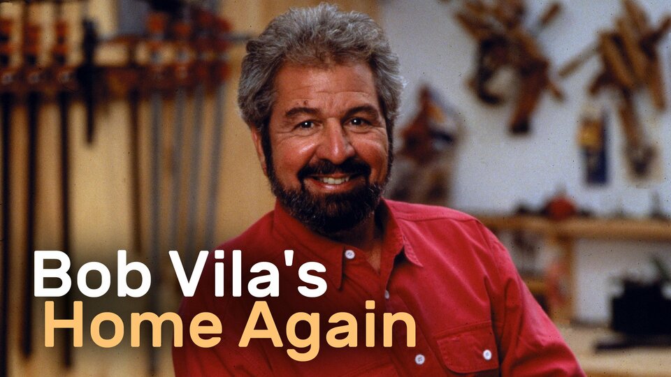 Bob Vila's Home Again - Syndicated