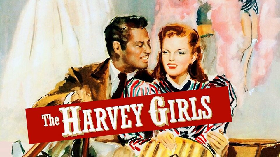 The Harvey Girls - 