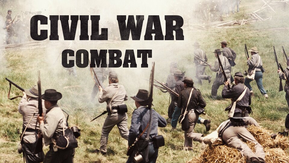 Civil War Combat - History Channel