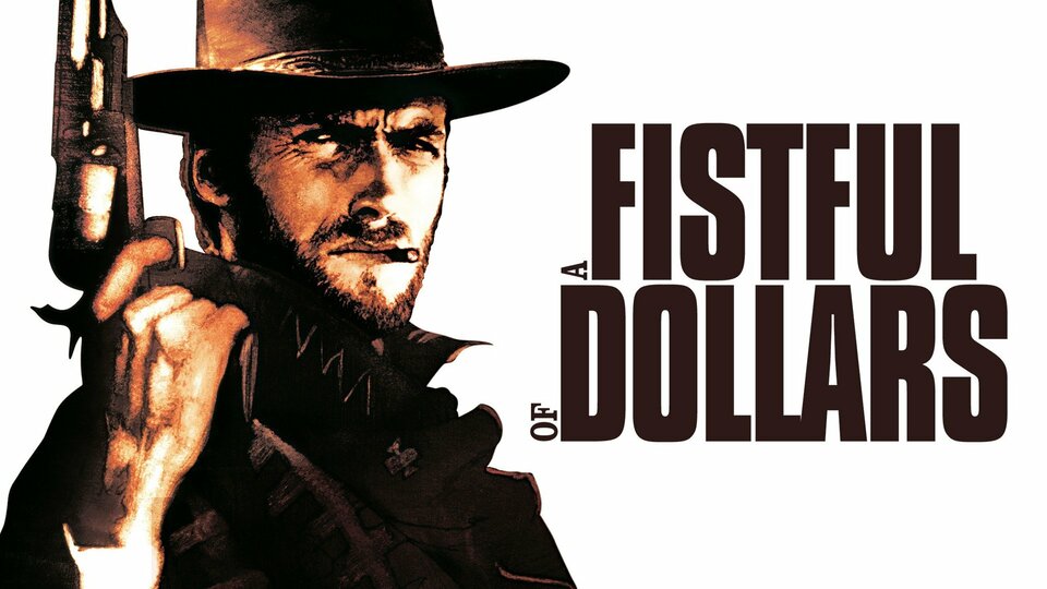 A Fistful Of Dollars - 