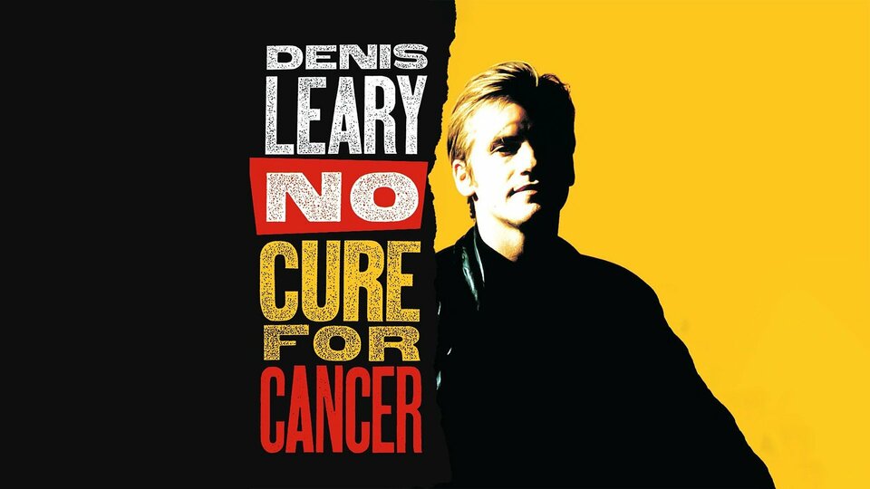 Denis Leary: No Cure for Cancer - 