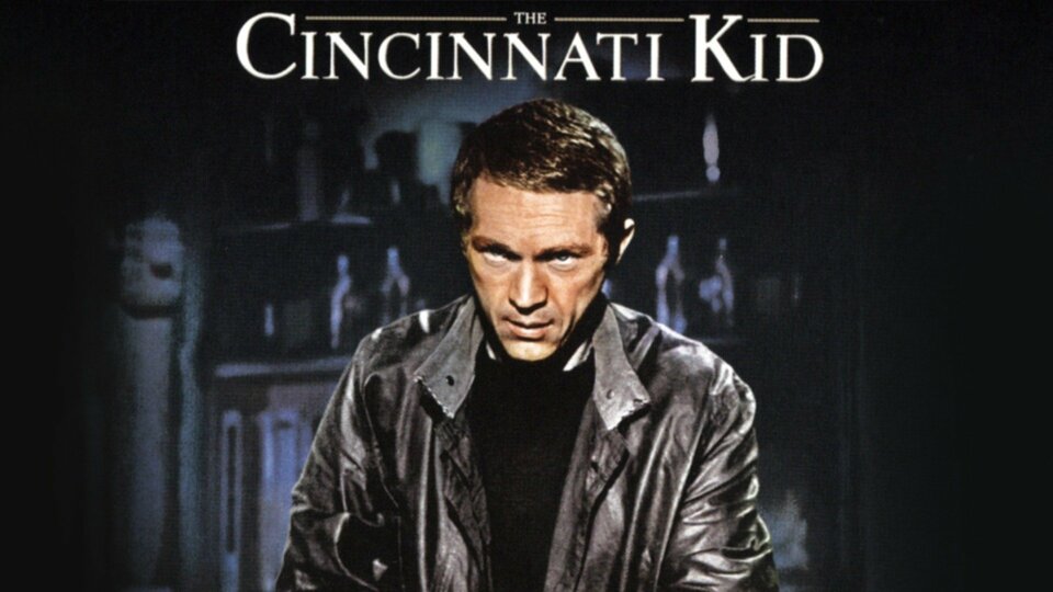 The Cincinnati Kid - 