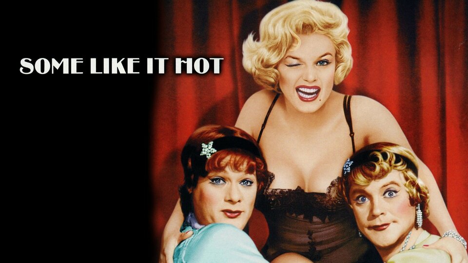 Some Like it Hot - 