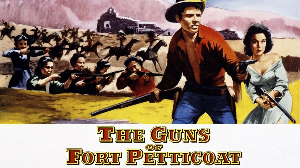 The Guns of Fort Petticoat - 