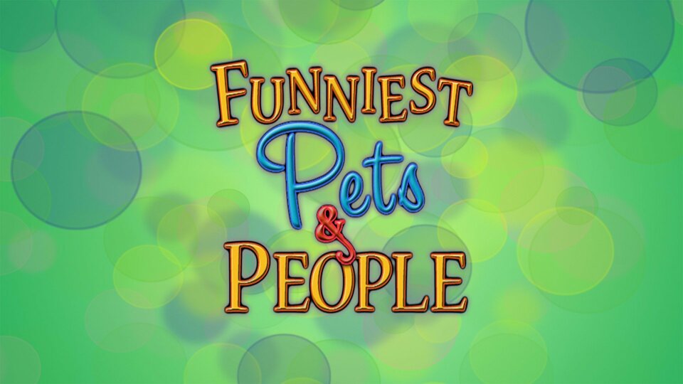 Funniest Pets & People - 