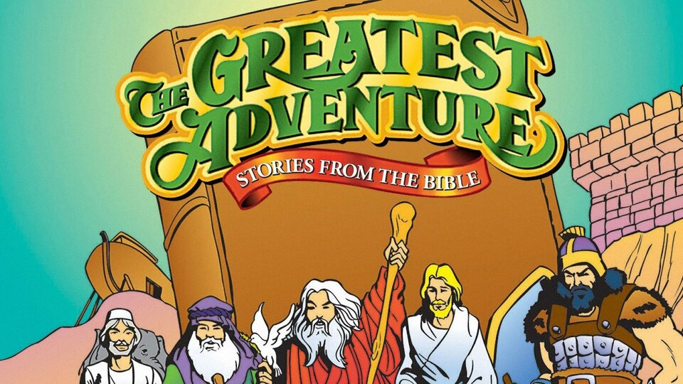 The Greatest Adventure: Stories from the Bible - 