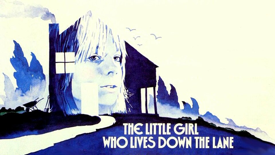 The Little Girl Who Lives Down the Lane - 
